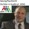 Georg Paulmichl, Dichter in Südtirol, abm, 1993
